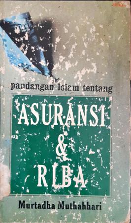 Cover Pandangan islam tentang asuransi dan riba, / Murtadha Muthahhari