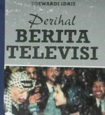 Cover Perihal berita televisi / Soewardi Idris
