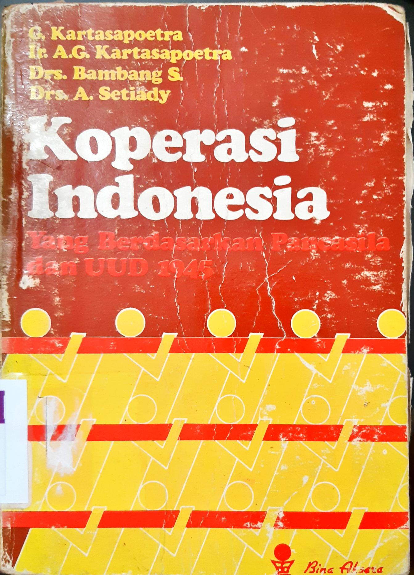 Cover Koperasi indonesia yang berlandaskan pancasila dan UUD 1945, / G. Kartasaputra