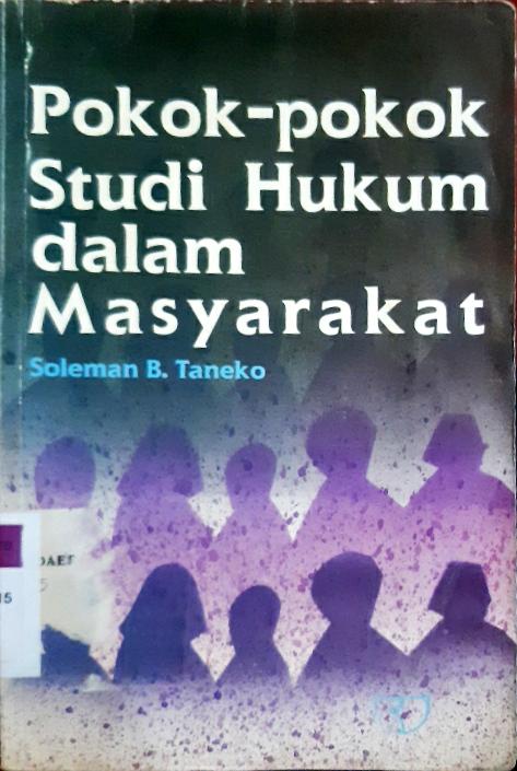 Cover Pokok-pokok studi hukum dalam masyarakat, / Soleman B. Taneko