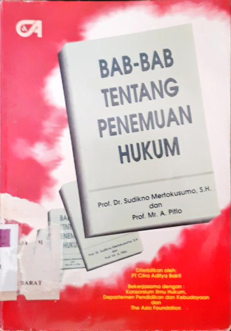 Cover Bab-bab tentang penemuan hukum / Prof. Dr. Sudikno Mertokusumo, SH, Prof. Mr. A. Pitlo