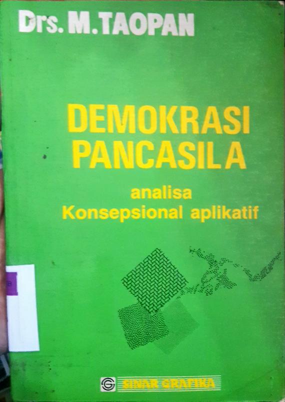 Cover Demokrasi pancasila :  Analisa konsepsional aplikasi / Drs. M. Taopan