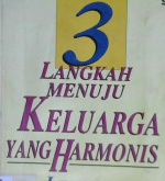 Cover Tiga Langkah menuju keluarga yang harmonis / Linda, Richard Eyre