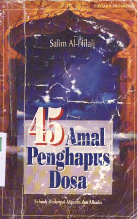 Cover empat puluh lima amal penghapus dosa :  Sebuah deskripsi al-Qur'an dan Al-Hadis / Al-Hilali ; penerjemah , Nabhani Idris