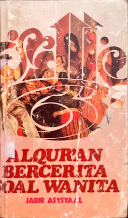 Cover AlQur'an bercerita soal wanita / Jabir Asysyaal