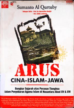 Cover Arus cina islam jawa, :  bongkar sejarah atas peranan tionghoa dalam penyebaran agama islam di nusantara abad xv dan xvi / Sumanto Al Qurtuby