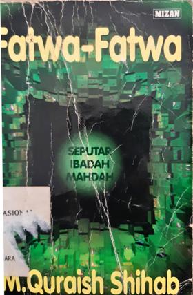 Cover Fatwa-fatwa seputar ibadah mahdah / M. Quraish Sihab