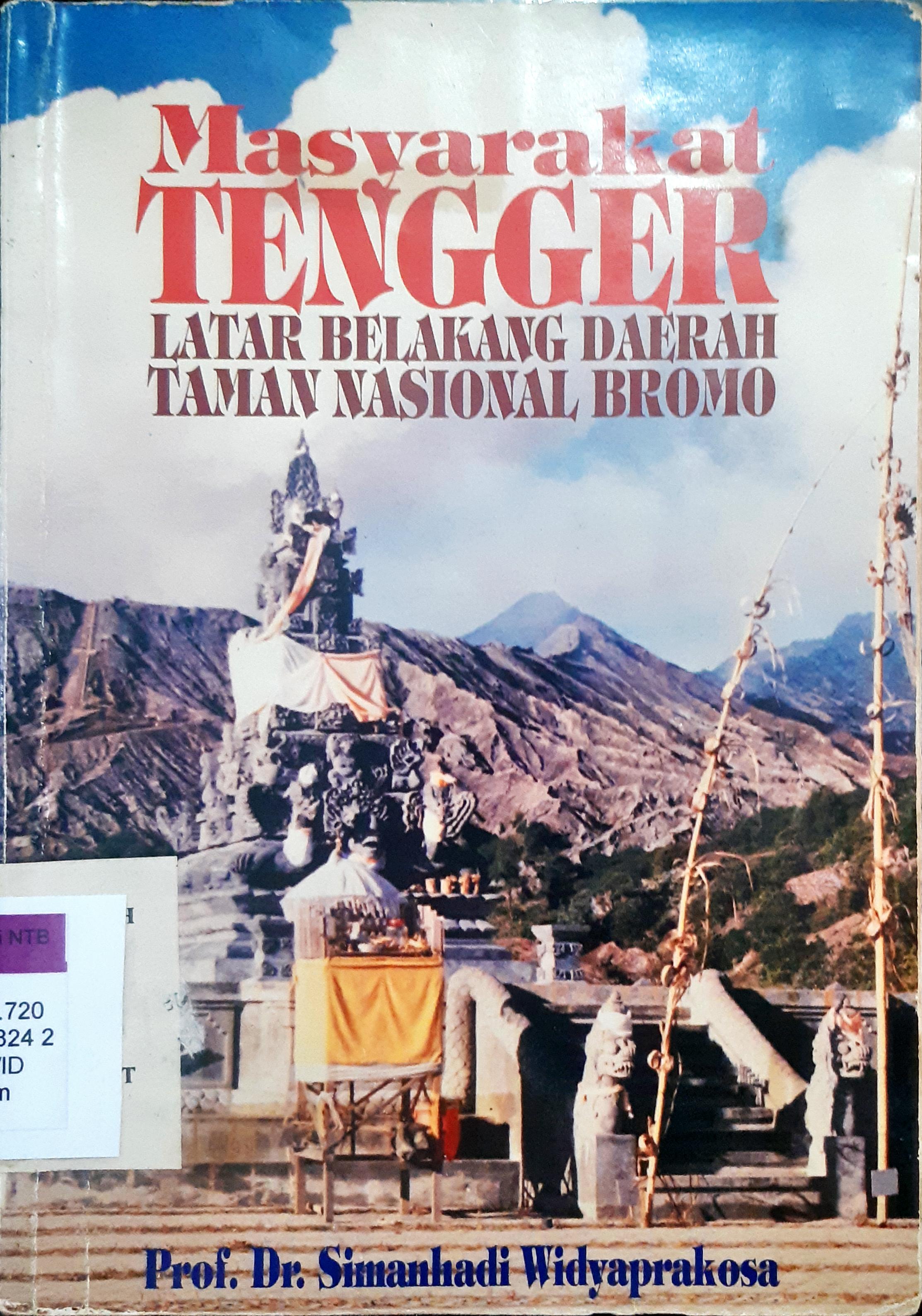 Cover Masyarakat Tengger :  Latar belakang daerah Taman Nasional Bromo / Prof. Dr.  Simanhadi Widyaprakosa