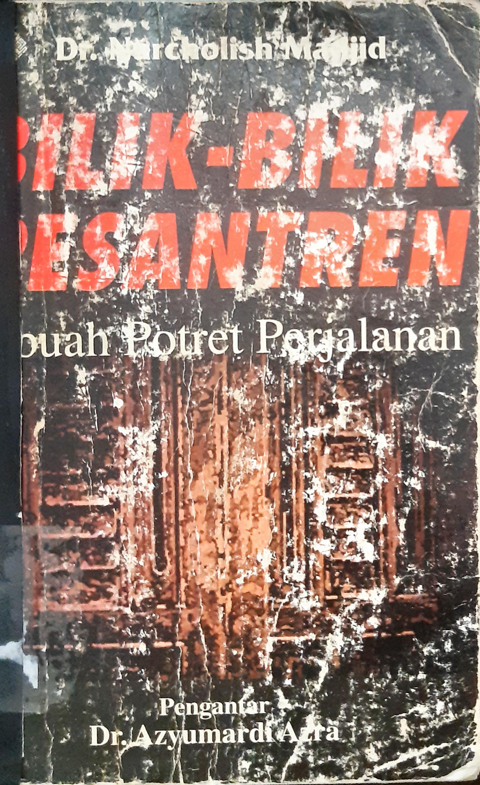 Cover Bilik-bilik pesantren :  Sebuah potret perjalanan / Dr. Nurcholish Madjid, Dr. Azyumardi Azra