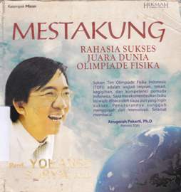Cover Mestakung, :  Rahasia Sukses Meraih Impian / Prof. Yohanes Surya, Ph.D