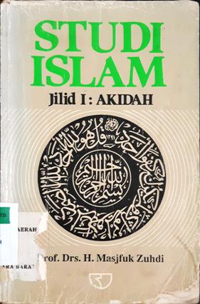 Cover Studi Islam Jilid 1 :  Akidah / Prof.Drs.H. Masjfuk Zuhdi