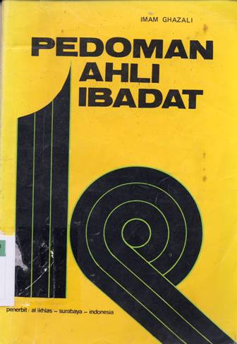 Cover Pedoman ahli ibadat, / Imam Ghazali