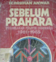 Cover Sebelum prahara, pergolakan politik Indonesia. / Rosihan Anwar