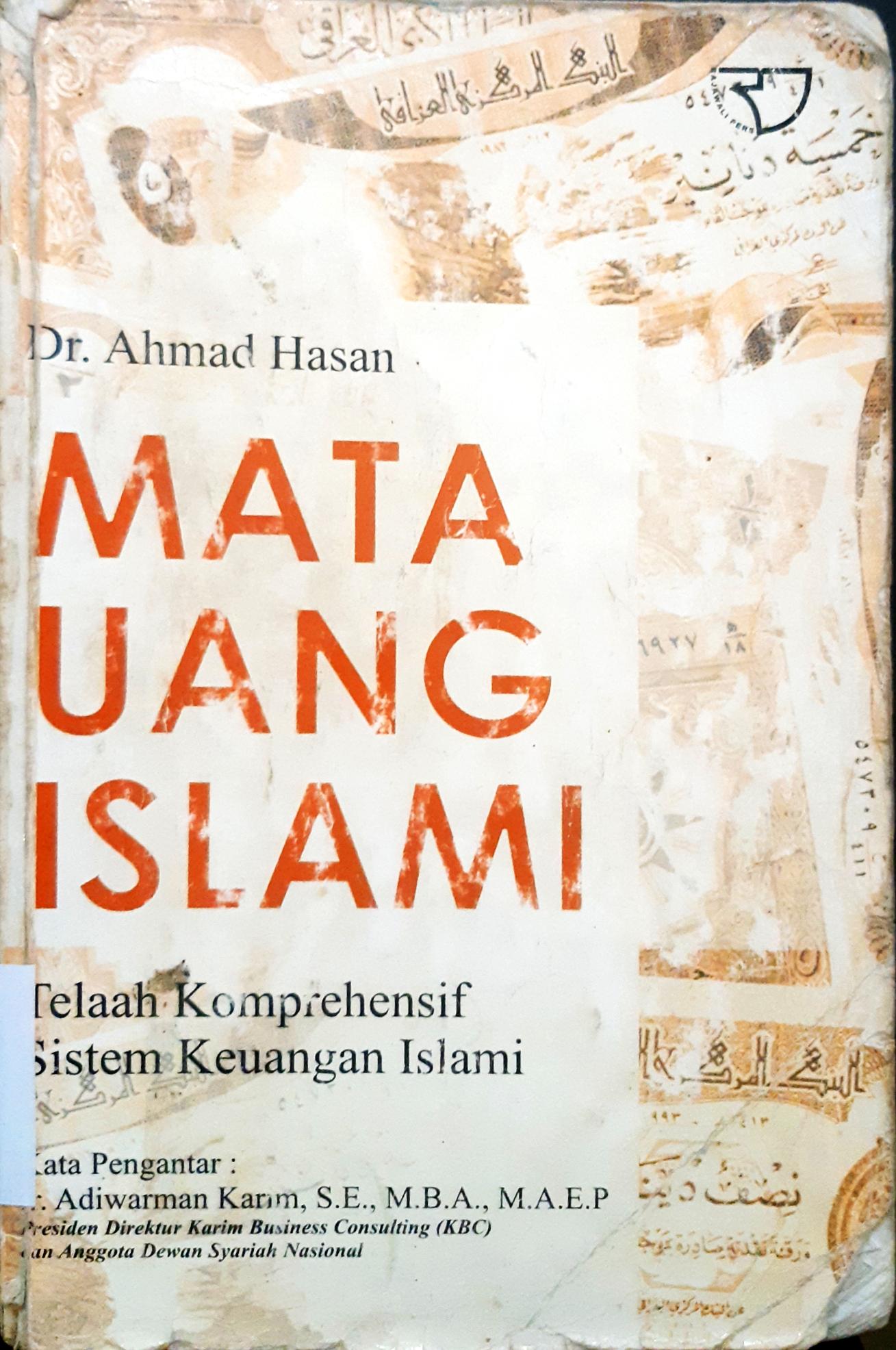 Cover Mata Uang Islami :  Telaah komprehensif sistem keuangan islami / Ahmad Hasan; penerjemah, Saifurrahman Barito, Zulfakar Ali