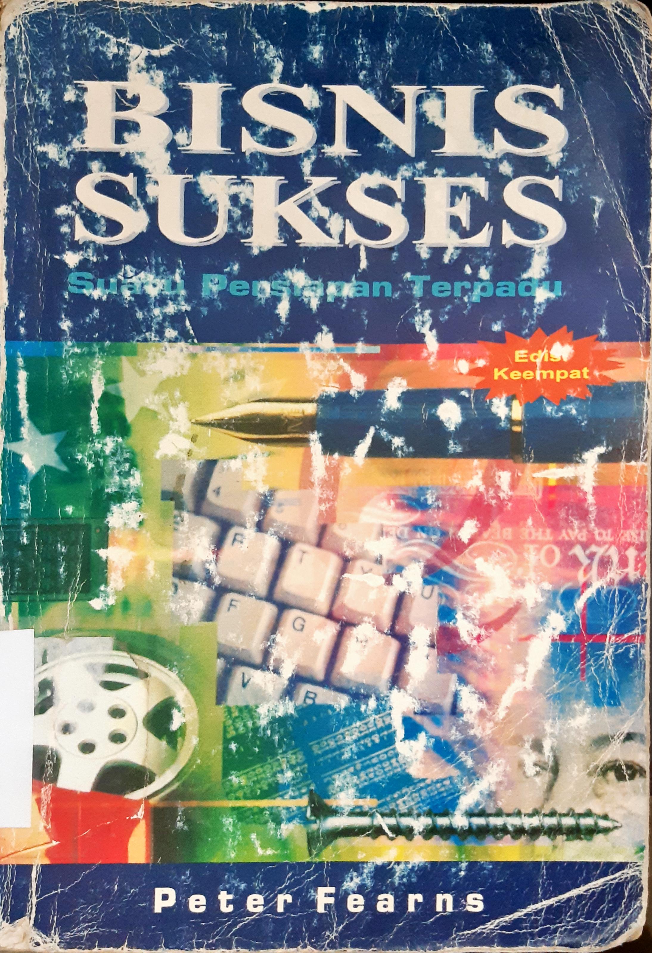 Cover Bisnis sukses suatu persiapan terpadu, :  Suatu persiapan terpadu / Peter Fearns