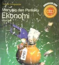 Cover Manusia dan perilaku ekonomi :  Pelajaran ekonomi untuk SMA jilid 2A / Endro Sariono, S.Pd., S.E , Drs. Slamet Subekti