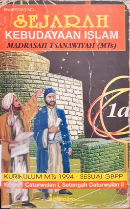 Cover Mata Pelajaran sejarah Kebudayaan Islam :  Untuk Madrasah Tsanawiyah Jilid I, Kelas 1 / Drs. H. Sulomo