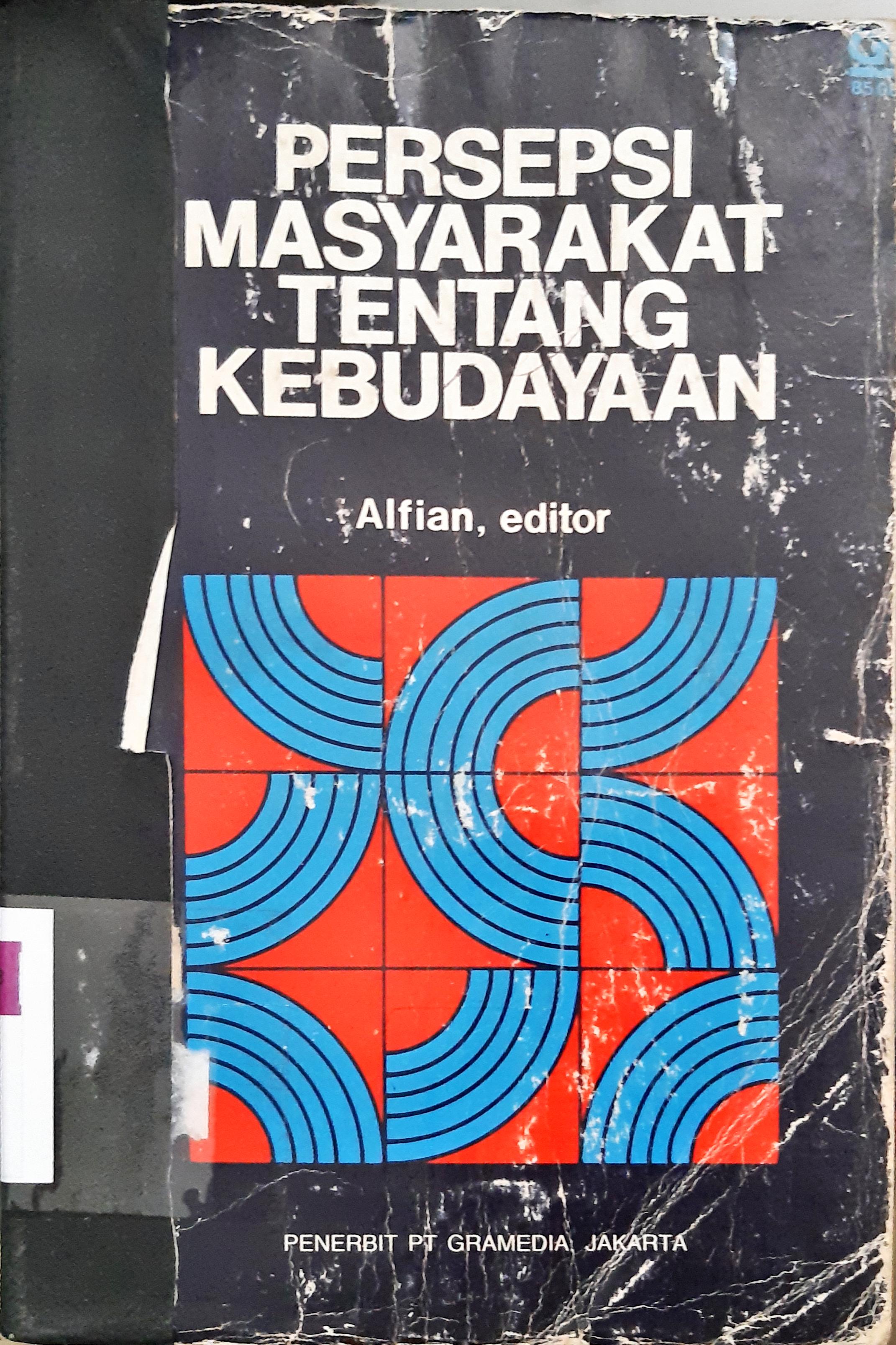 Cover Persepsi masyarakat tentang kebudayaan :  Kumpulan Karangan / Editor, Alfian