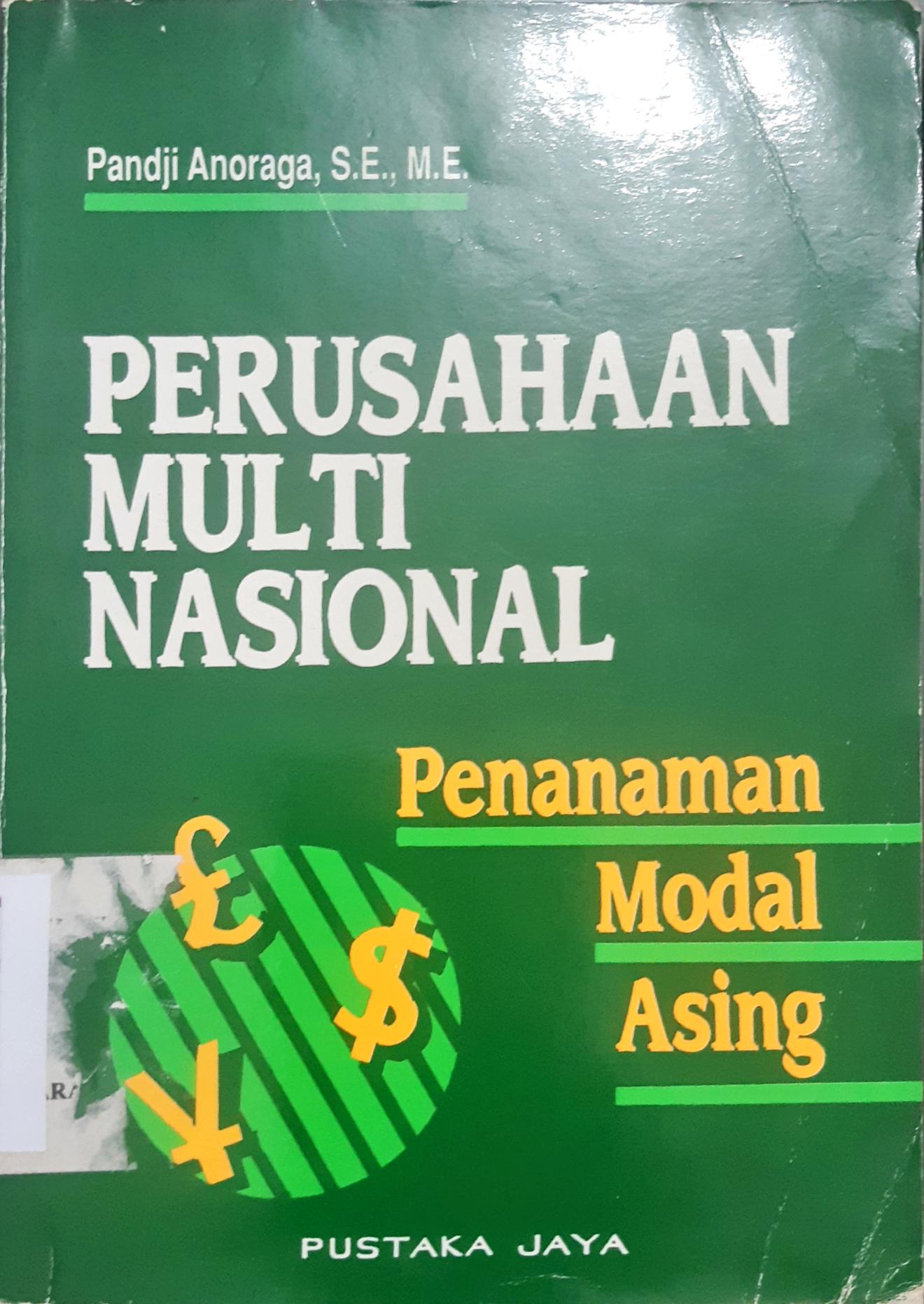 Cover Perusahaan multi nasional dan penanaman modal asing / Pandji Anoraga