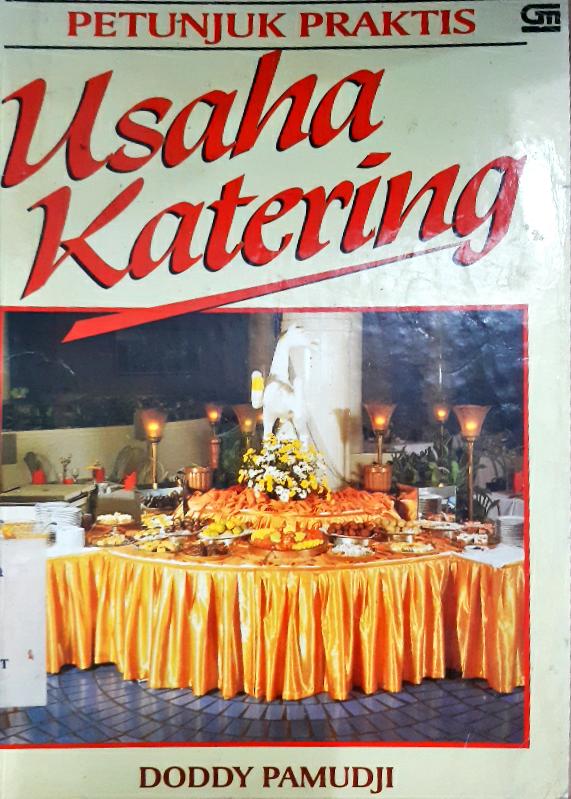 Cover Petunjuk praktis usaha katering / Doddy Pamudji