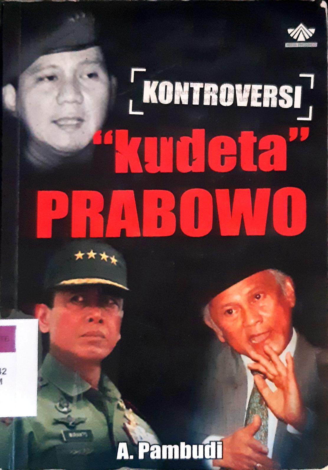 Cover Kontroversi Kudeta prabowo / A. Pambudi