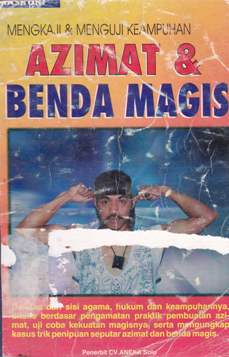 Cover Mengkaji dan menguji keampuhan azimat dan benda magis / Masruri