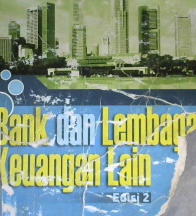 Cover Bank dan lembaga keuangan lain / Sigit Triandaru, Totok Budisantoso