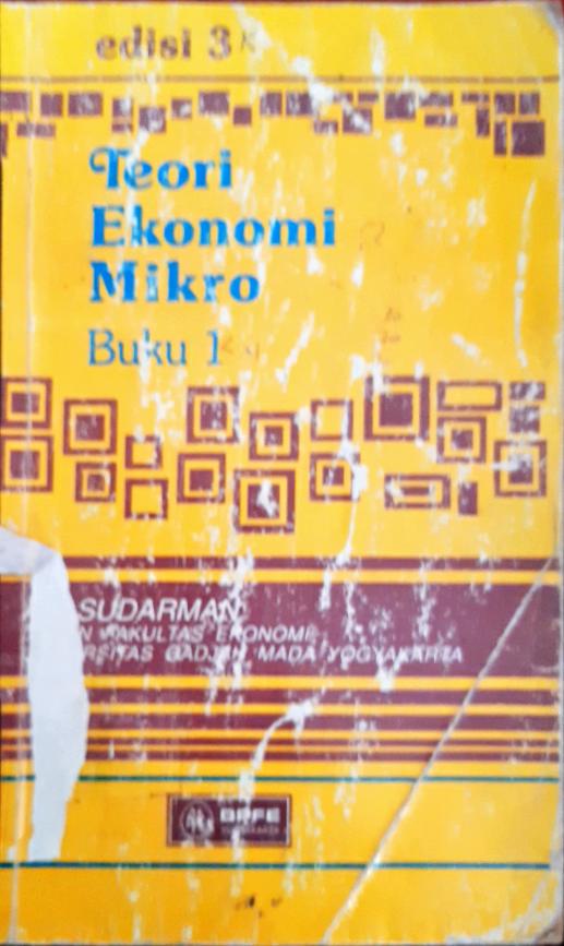 Cover Teori ekonomi mikro  Buku 1 / Drs. Ari Sudarman, M.Ec.