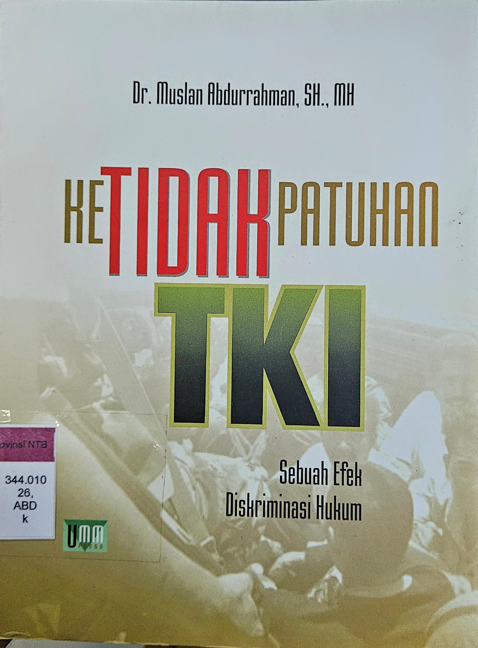 Cover Ketidakpatuhan TKI :  sebuah efek diskriminasi hukum / Muslan Abdurrahman