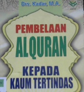 Cover Pembelaan Al-Qur'an kepada kaum tertindas / Drs. Kadar, M.A