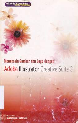 Cover Mendesain gambar dan logo dengan Adobe Ilustrator Creative Suite 2 / Editor, NIna Setyaningsih