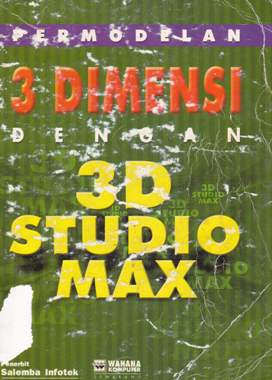 Cover Permodelan 3 dimensi dengan 3 D Studio Max