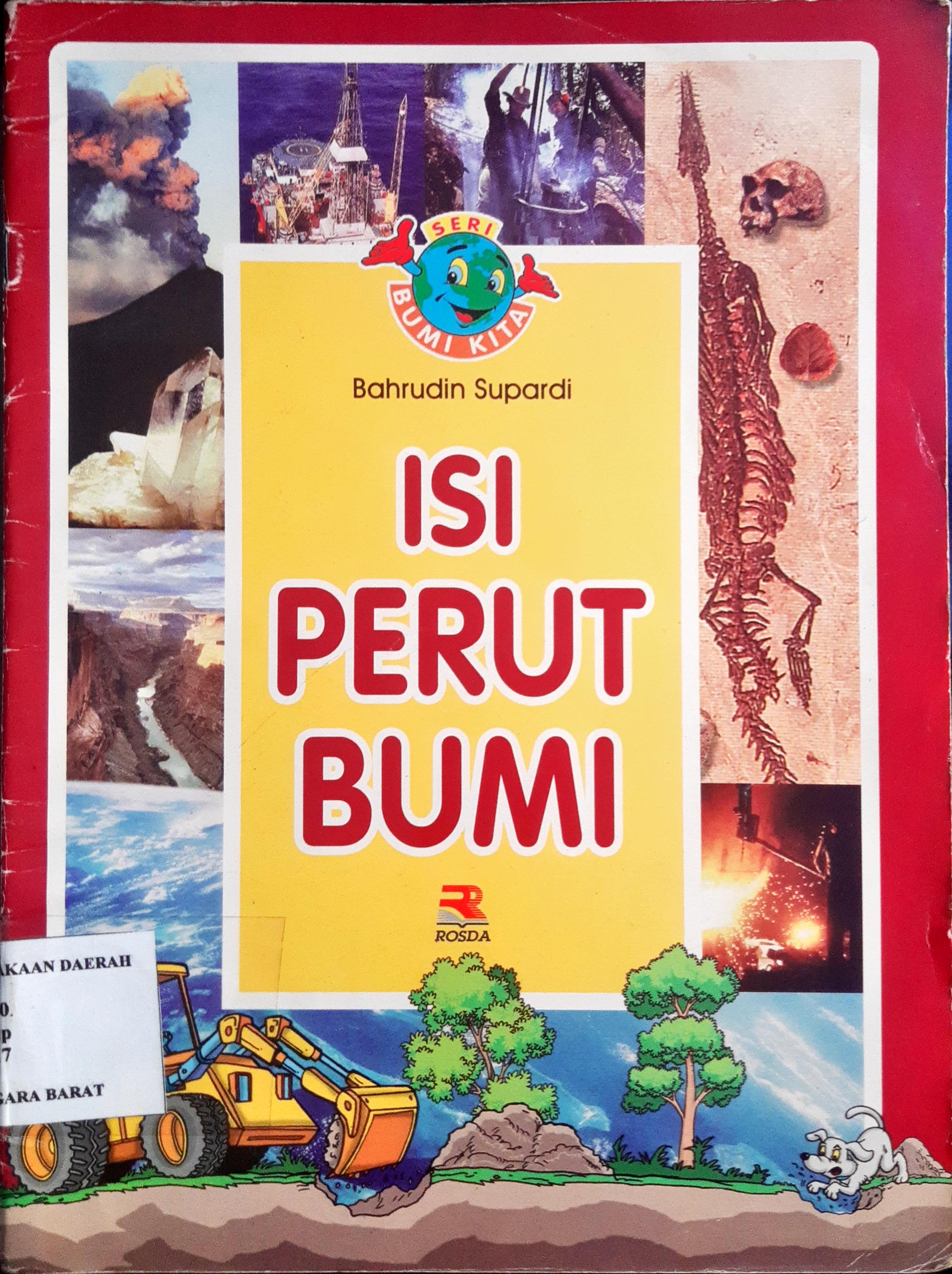 Cover Isi perut bumi / Bahrudin Supardi;editor,Yuni Handayani
