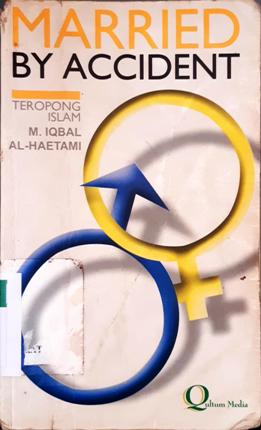 Cover Married by accident :  Teropong Islam / M. Iqbal Al-Haetami