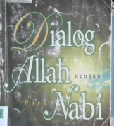 Cover Dialog Allah dengan para nabi / Musthofa Murad;  Penerjemah, Ahsan Askan; Editor, Fajar Inayati