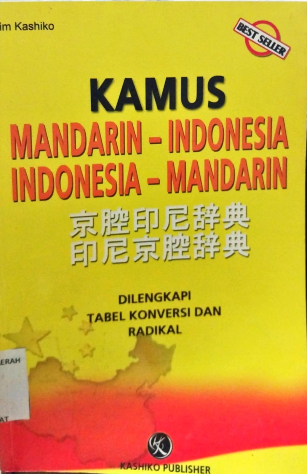 Cover Kamus Mandarin-Indonesia, Indonesia-Mandarin dilengkapi tabel konversi dan radikal / Tim Kashiko