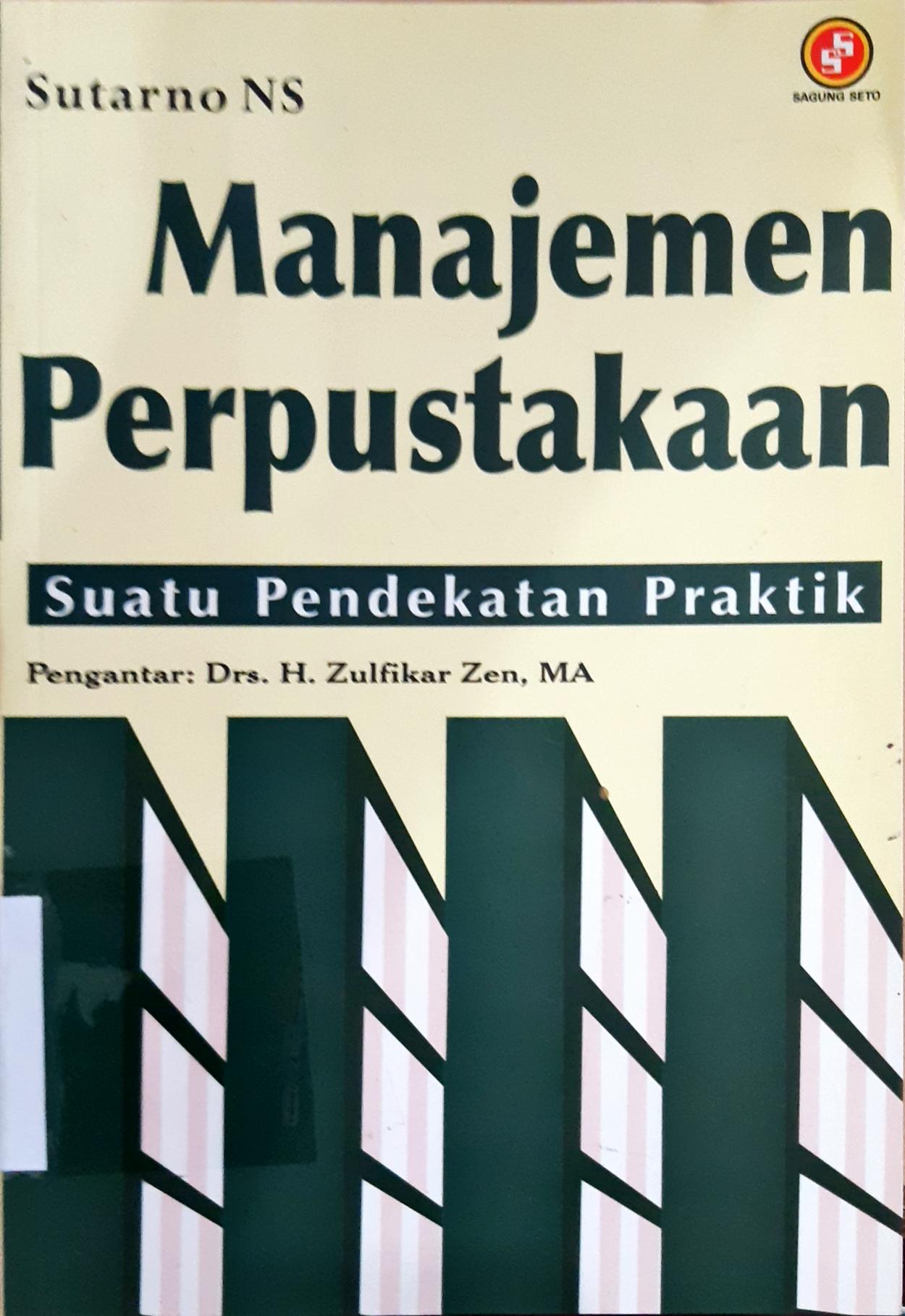 Cover Menajemen perpustakaan suatu pendekatan praktik, Sutarno NS