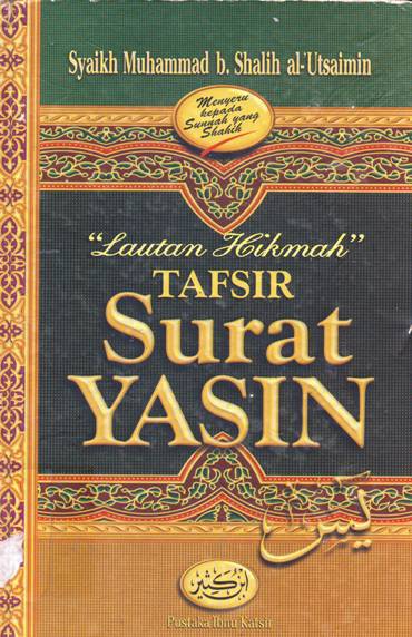 Cover Tafsir surat yasin, / Syaikh Muhammad Bin Shalih Al-Utsaimin ; penerjemah, Abdul Ghaffar EM