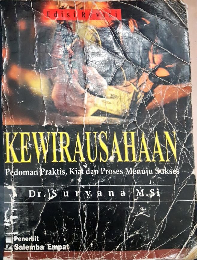 Cover Kewirausahaan :  Pedoman praktis, kiat dan proses menuju sukses / Dr. Suryana, M.Si.
