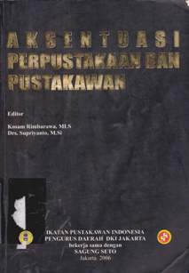 Cover Aksentuasi perpustakaan dan pustakawan / Suprianto...[et.al]