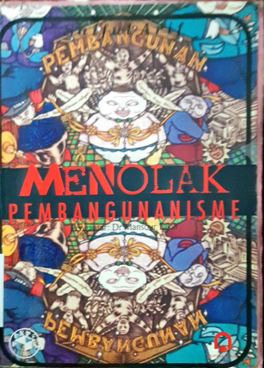 Cover Menolak pembangunanisme / Saiful Arif