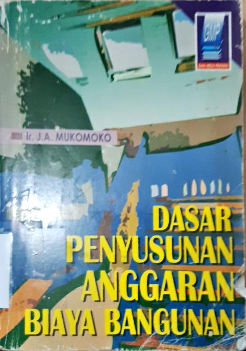 Cover Dasar penyusunan anggaran biaya bangunan / Ir.J.A.Mukomoko