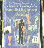 Cover Cara praktis mengevaluasi sendiri kondisi kejiwaan anda :  Guna mengenali dan mengatasi sendiri konflik dan tekanan jiwa anda / Manarung, brenggan