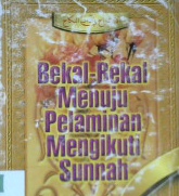 Cover Bekal bekal menuju pelaminan mengikuti sunnah / Abu ihsan Al-atsari ; penerjemah, Abu Ihsan Al-Atsari ; editor, Team At-Tibyan