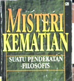 Cover Misteri kematian :  Suatu pendekatan filosofis / Leahy, louis