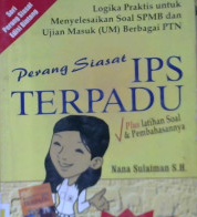 Cover Perang siasat Ips terpadu :  Logika praktis disertai soal latihan dan pembahasannya sesuai perkembangan terbaru untuk kelas 3 Smu dan persiapan menempuh ujian seleksi penerimaan mahasiswa baru / Nana sulaiman