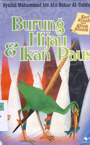 Cover Burung hijau dan ikan paus / Syaikh Muhammad bin abu bakar;Penyadur,Miftahul Asror