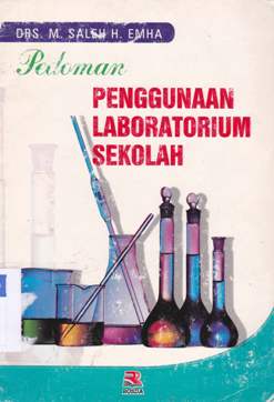 Cover Pedoman penggunaan laboratorium sekolah, / M.Saleh H.Emha