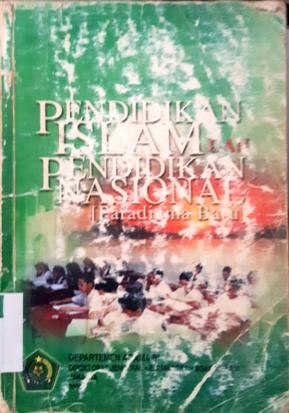 Cover Pendidikan islam dan pendidikan nasional (paradigma baru), / Muhammad Kholid Fathoni; editor, Yusuf