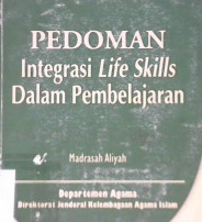 Cover Pedoman integrasi life skills terhadap pembelajaran Madraah Aliyah
